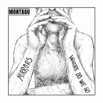 Where Do We Go / Mirrors by The Montagu