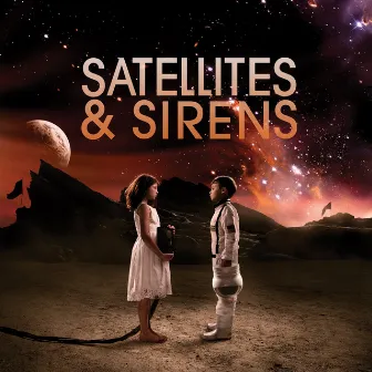 Satellites & Sirens by Satellites & Sirens