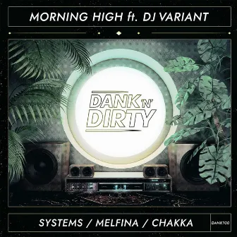 Systems / Melfina / Chakka by Morning High