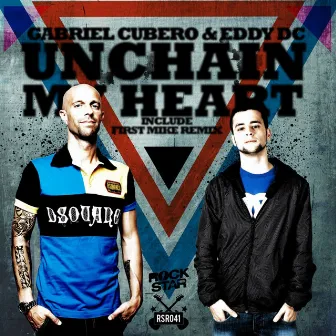 Unchain My Heart (First Mike) by Eddy DC