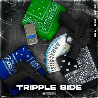 TRIPPLE SIDE by CashOutside Official