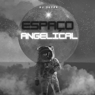 Espaço Angelical by DJ suyoK