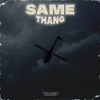 Same Thang by Mvnticxre