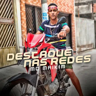 Destaque nas Redes by Mc Maikim