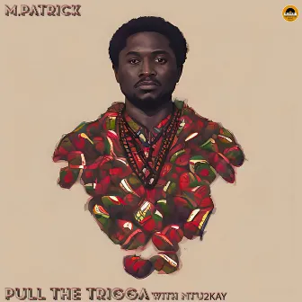 Pull the Trigga by Ntu2kay