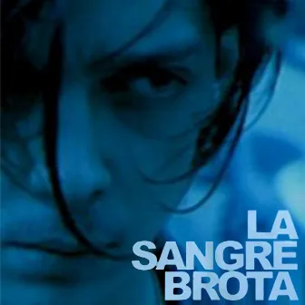 La Sangre Brota by Murci Bouscayrol