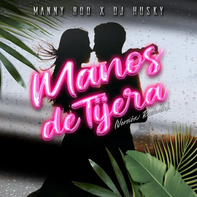 Manos de Tijera - Versión Bachata