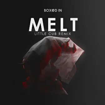 Melt (Little Club Remix) by Boxed In