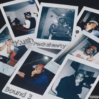 Bound 3 by KushPackShawty