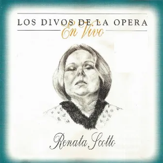 Los Divos De La Opera En Vivo - Renata Scotto by Konrad Leitner