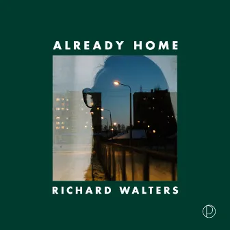 Already Home by Richard Walters