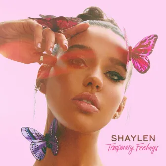 Temporary Feelings by Shaylen