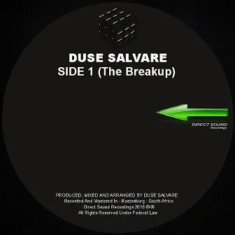 Side 1 (The Break Up) by Duse Salvare