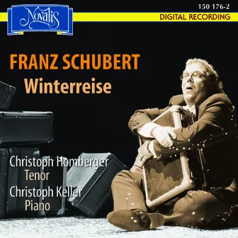 Schubert: Winterreise (Winter Journey) by Christoph Homberger