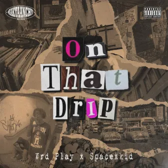 On That Drip by Unknown Artist