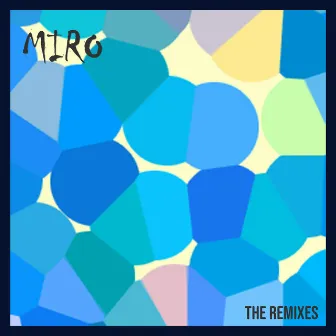 The Remixes by Miro