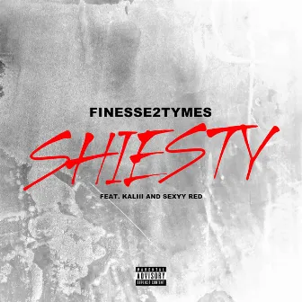 Shiesty (feat. Kaliii & Sexyy Red) by Finesse2tymes