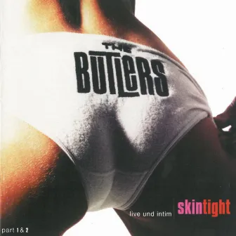 Skintight by The Butlers