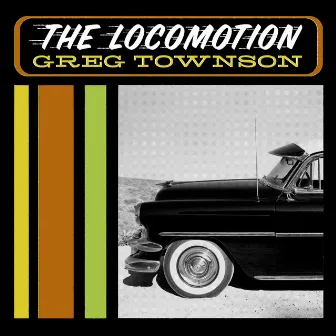 The Locomotion by Greg Townson