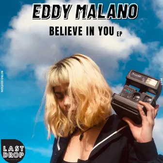 Believe in you by Eddy Malano