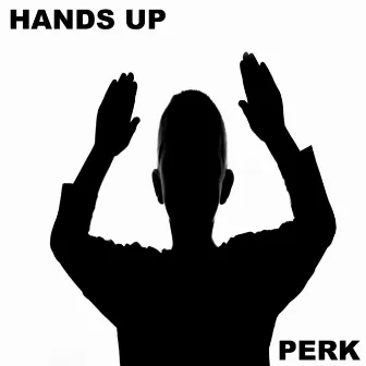 Hands Up by P3RK