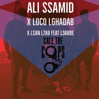 Call the Cops (feat. L3arbe) by Ali Ssamid