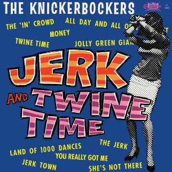 Jerk & Twine by The Knickerbockers