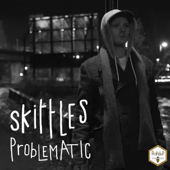 Problematic by Skittles