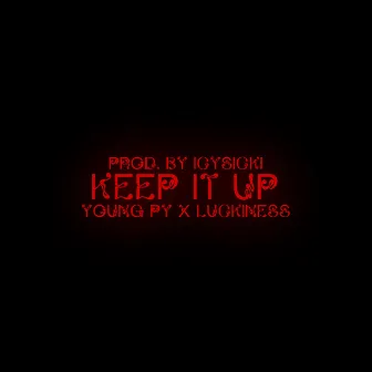 Keep It Up by Icysicki