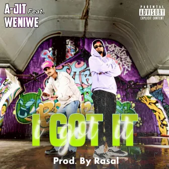 I GOT IT by Weniwe