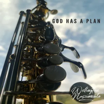 God Has a Plan by Wellington Nascimento