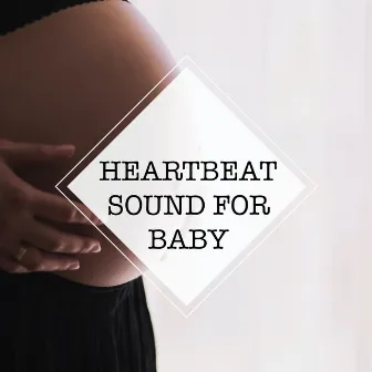 Heartbeat Sound for Baby by Heartbeat Sound for Baby