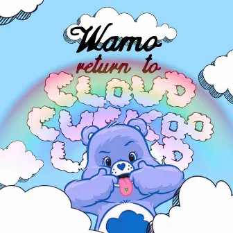 Return to Cloud Cuckoo Land by Wamo