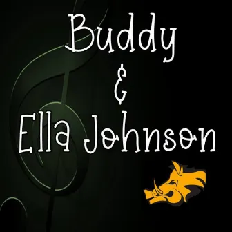 Buddy and Ella's Greatest Hits by Buddy Johnson