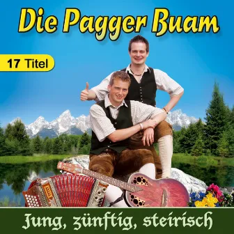 Jung, zünftig, steirisch by Die Pagger Buam