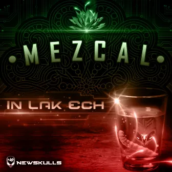 Mezcal by In Lak Ech