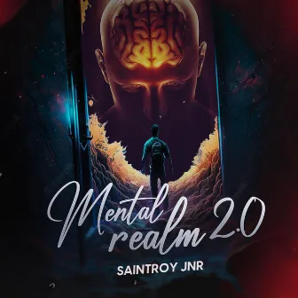 MENTAL REALM 2.0 by Saintroy Jnr