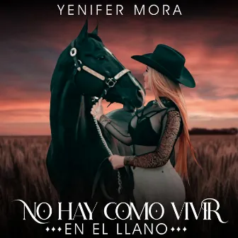 No hay como Vivir en el Llano by Yenifer Mora