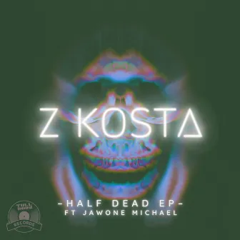 Half Dead by Zkosta