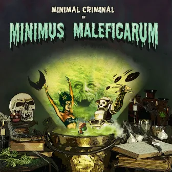 Minimus Maleficarum by Minimal Criminal