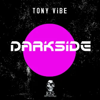 Darkside by Tony Vibe