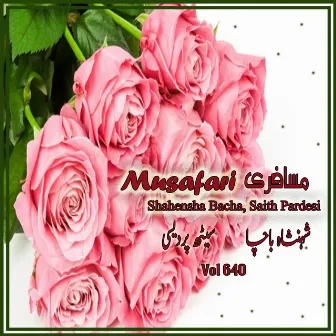 Musafari, Vol. 640 by Shahensha Bacha