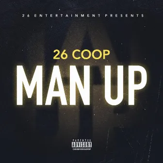 Man Up by 26coop