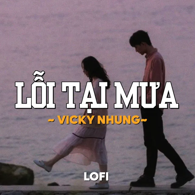 Lỗi Tại Mưa (Lofi)