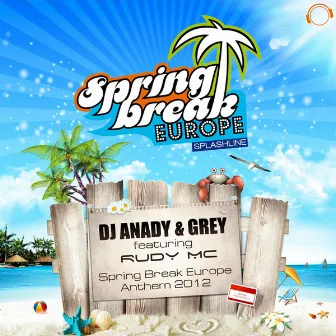 Spring Break Europe Anthem by DJ Anady