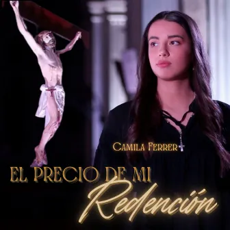 El Precio de Mi Redención by Camila Ferrer