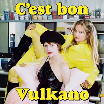 C'est bon by Vulkano