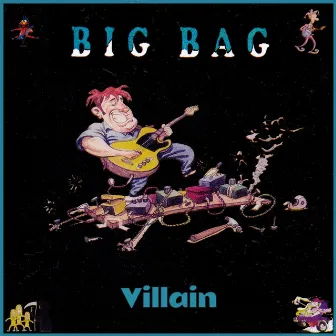 Villain by Big Bag