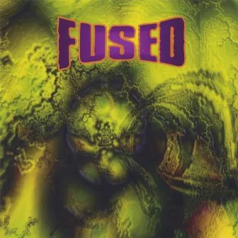 Fused by Fused