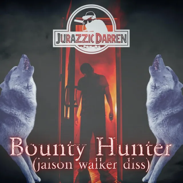 Bounty Hunter (Jaison Walker Diss)